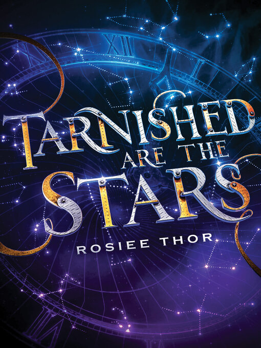 Title details for Tarnished Are the Stars by Rosiee Thor - Available